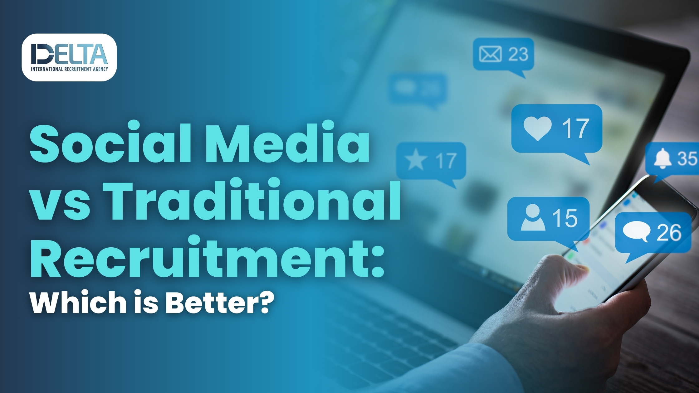 Social Media vs Traditional Recruitment: Which is Better?